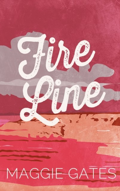 Maggie Gates - Fire Line, E-bok