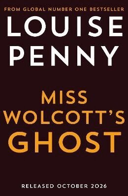 Louise Penny - Miss Wolcott's Ghost, Häftad