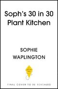Soph's 30 in 30 Plant Kitchen