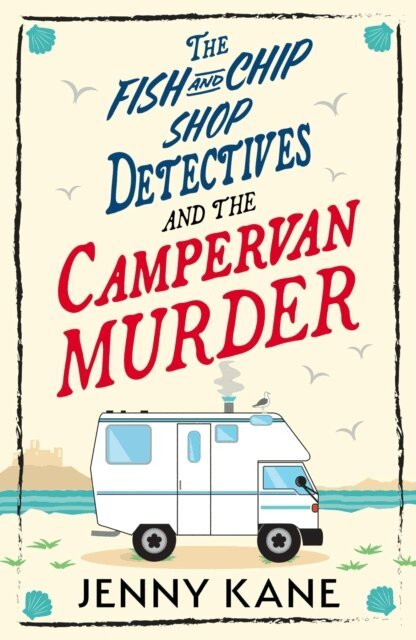 Jenny Kane - Fish and Chip Shop Detectives and the Campervan Murder, E-bok