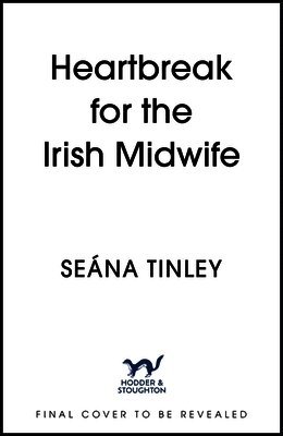 Seána Tinley - Heartbreak for the Irish Midwife, Häftad