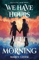 Maren Chase - We Have Hours Left 'Til Morning, Häftad. Tillgänglighet: Kommande