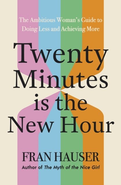 Fran Hauser - Twenty Minutes is the New Hour, E-bok. Tillgänglighet: Kommande