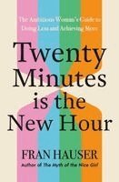 Twenty Minutes is the New Hour