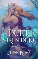 Elise Kova - Duet with the Siren Duke, Häftad