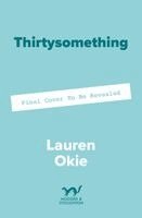 Lauren Okie - Thirtysomething, Häftad. Tillgänglighet: Kommande