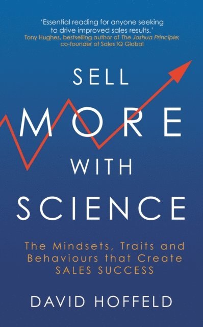 David Hoffeld - Sell More with Science, E-bok