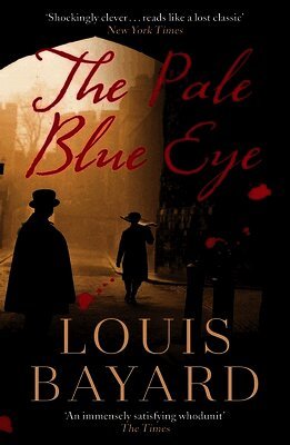 Louis Bayard - Pale Blue Eye, Häftad