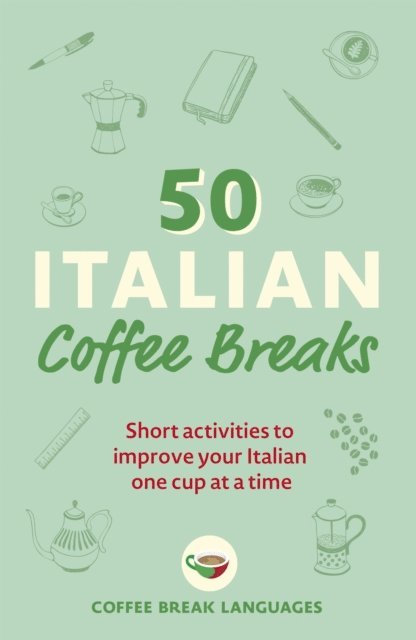 Coffee Break Languages - 50 Italian Coffee Breaks, E-bok