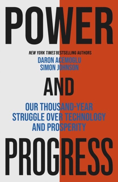 Daron Acemoglu, Simon Johnson - Power and Progress, E-bok