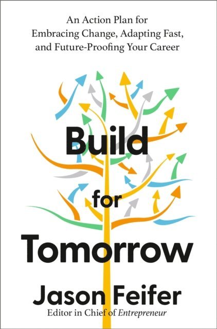 Jason Feifer - Build for Tomorrow, E-bok