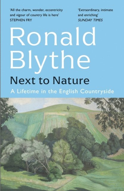 Ronald Blythe - Next to Nature, E-bok