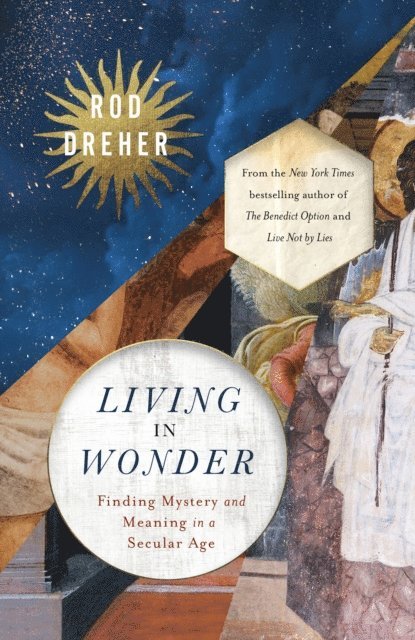 Rod Dreher - Living in Wonder, E-bok