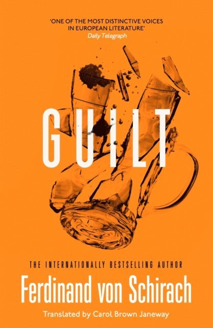 Ferdinand von Schirach - Guilt, E-bok