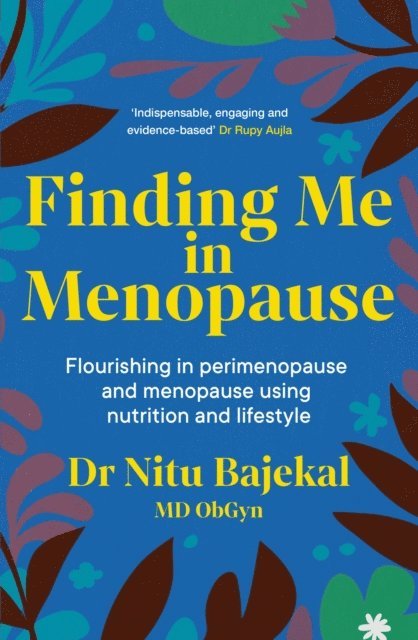 Dr Nitu Bajekal - Finding Me in Menopause, E-bok