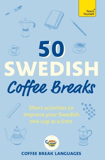 Coffee Break Languages - 50 Swedish Coffee Breaks, E-bok