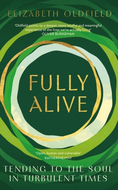Elizabeth Oldfield - Fully Alive, E-bok