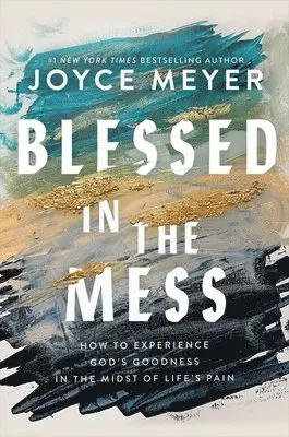 Joyce Meyer - Blessed in the Mess, Häftad. Tillgänglighet: Lägg i varukorg