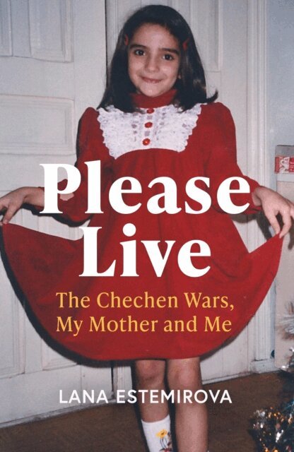 Lana Estemirova - Please Live, E-bok