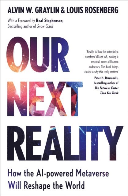 Louis Rosenberg, Alvin Wang Graylin - Our Next Reality, E-bok