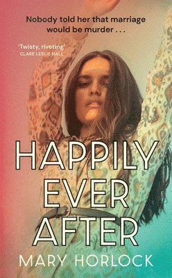 Mary Horlock - Happily Ever After, Häftad