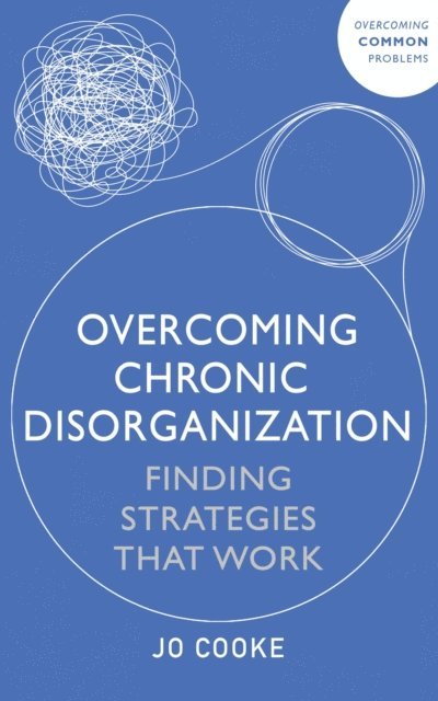 Jo Cooke - Overcoming Chronic Disorganization, E-bok. Tillgänglighet: Lägg i varukorg