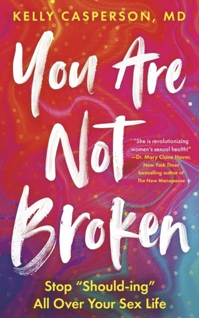 Kelly Casperson M.D. - You Are Not Broken, E-bok. Tillgänglighet: Lägg i varukorg