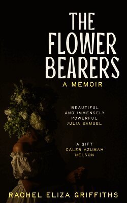 Rachel Eliza Griffiths - Flower Bearers, Inbunden. Tillgänglighet: Lägg i varukorg