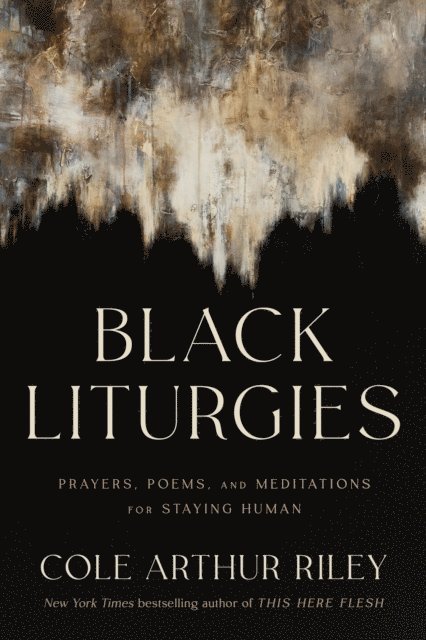 Cole Arthur Riley - Black Liturgies, E-bok