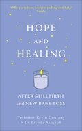 Hope and Healing After Stillbirth And New Baby Loss