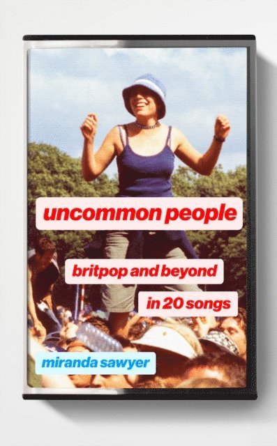 Miranda Sawyer - Uncommon People, E-bok. Tillgänglighet: Lägg i varukorg