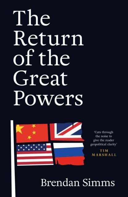 Brendan Simms - Return of the Great Powers, E-bok