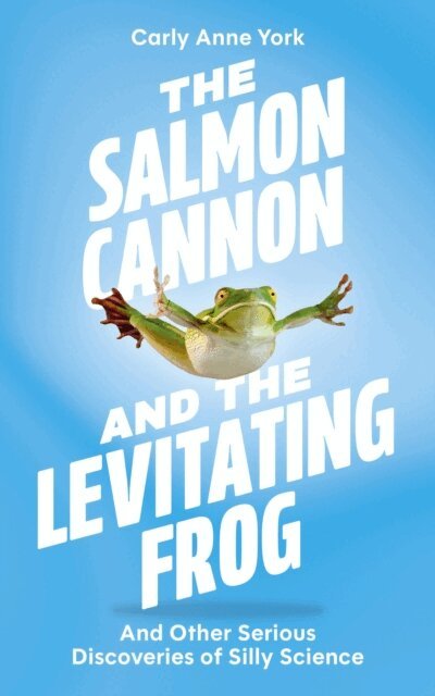 Carly Anne York - Salmon Cannon and the Levitating Frog, E-bok