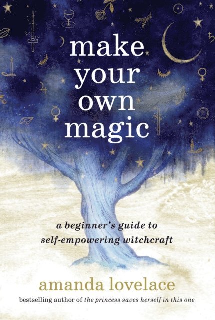 Amanda Lovelace - Make Your Own Magic, E-bok