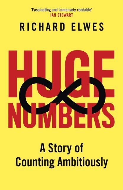 Richard Elwes - Huge Numbers, E-bok