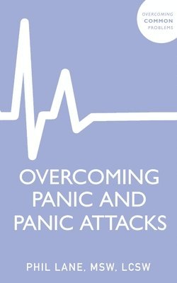 Phil Lane - Overcoming Panic and Panic Attacks, Häftad. Tillgänglighet: Lägg i varukorg
