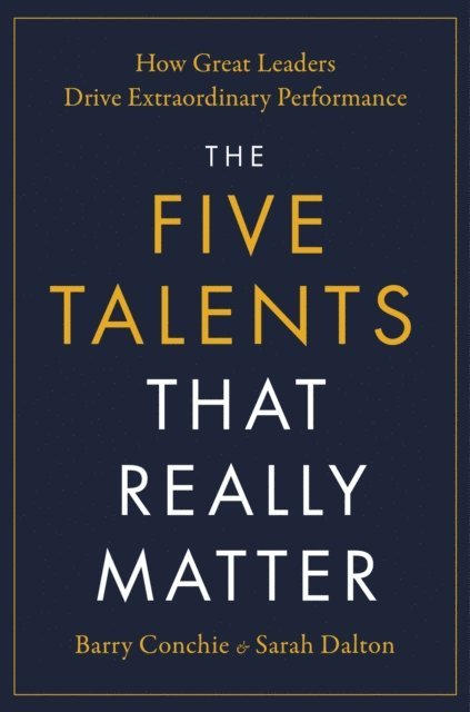 Sarah Dalton, Barry Conchie - Five Talents That Really Matter, E-bok