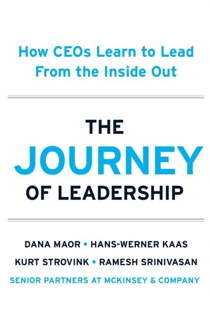Ramesh Srinivasan, Kurt Strovink, Hans-Werner Kaas, Dana Maor - Journey of Leadership, E-bok