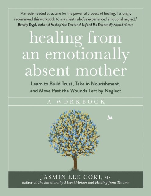 Jasmin Lee Cori - Healing From an Emotionally Absent Mother, E-bok
