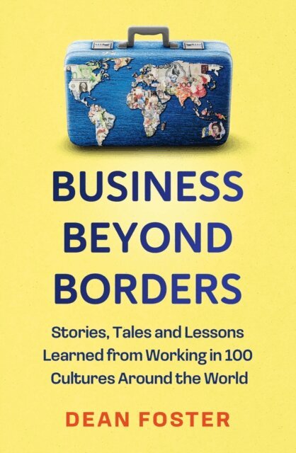 Dean Foster - Business Beyond Borders, E-bok
