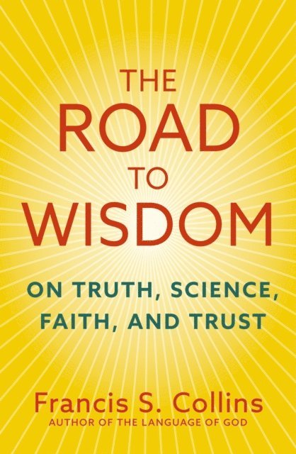 Francis S. Collins - Road to Wisdom, E-bok
