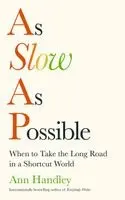 Ann Handley - ASAP: As Slow As Possible, Häftad. Tillgänglighet: Kommande