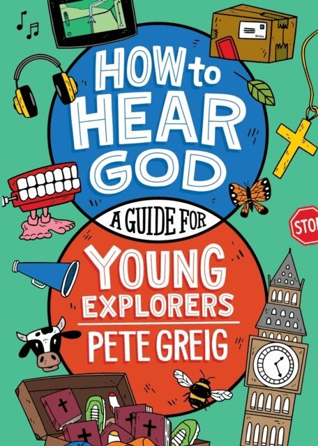 Pete Greig - How to Hear God: A Guide for Young Explorers, E-bok