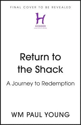 Wm. Paul Young - Return to the Shack, Inbunden