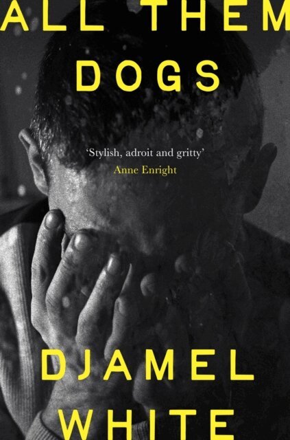 Djamel White - All Them Dogs, E-bok
