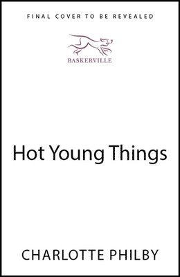 Charlotte Philby - Hot Young Things, Inbunden. Tillgänglighet: Kommande
