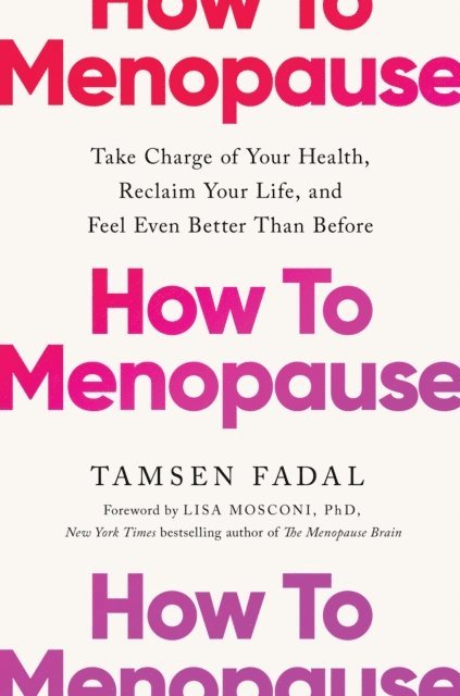 Tamsen Fadal - How to Menopause, E-bok