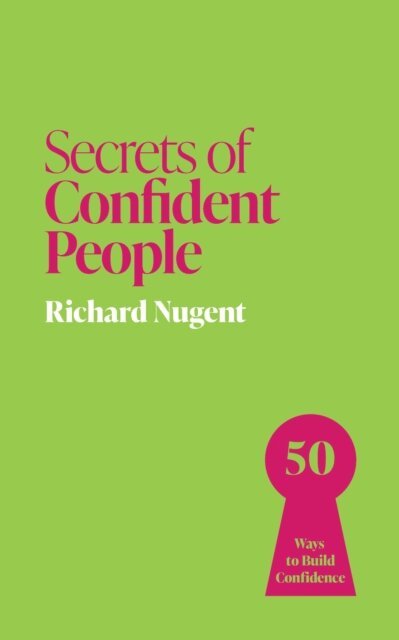 Richard Nugent - Secrets of Confident People, E-bok
