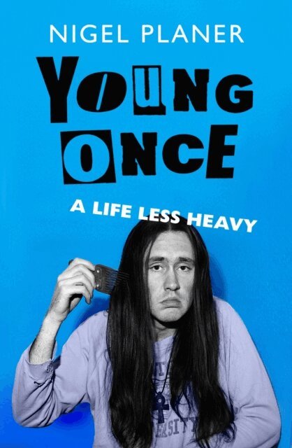 Nigel Planer - Young Once, E-bok