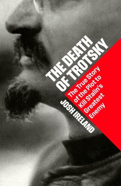 Josh Ireland - Death of Trotsky, E-bok